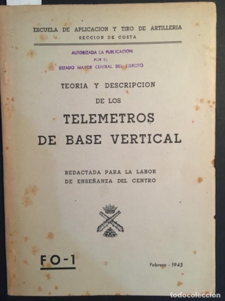Militaria: TELEMETROS DE BASE VERTICAL, ESCUELA DE APLICACION Y TIRO ARTILLERIA COSTA, 1946