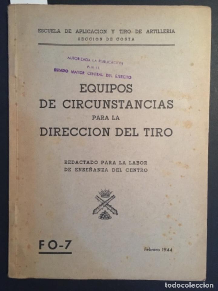 Militaria: EQUIPOS DE CIRCUNSTANCIAS DIRECCION TIRO, ESCUELA DE APLICACION Y TIRO ARTILLERIA COSTA, 1944