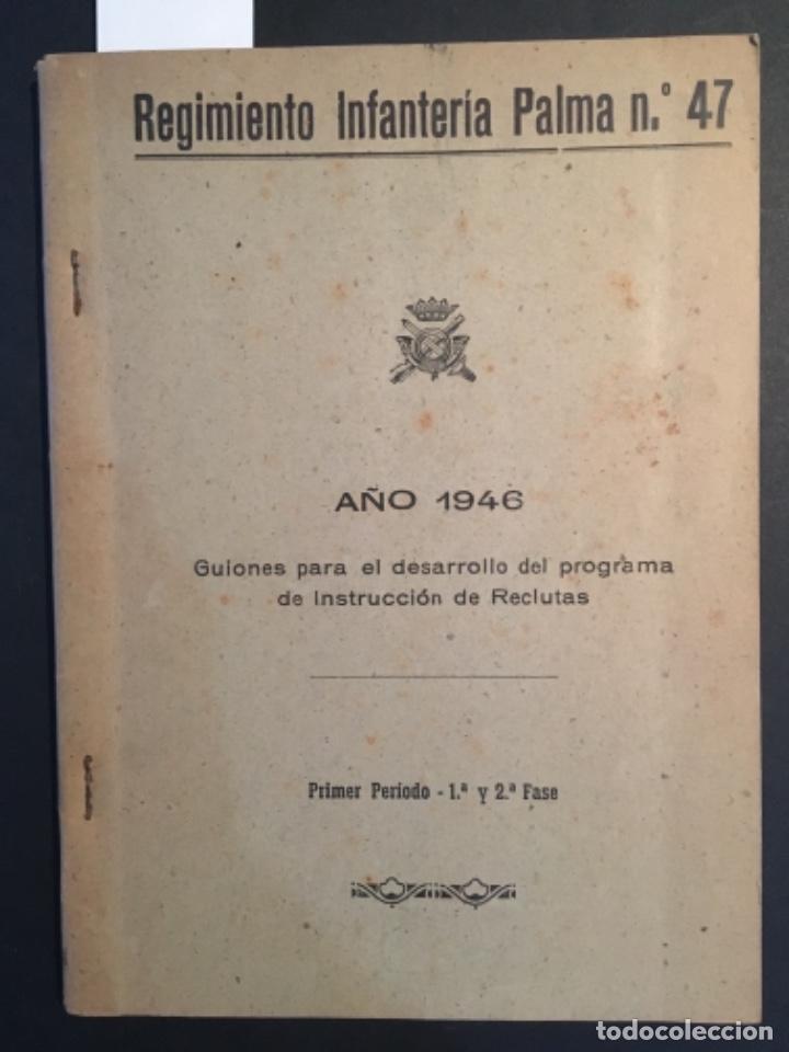 Militaria: GUIONES DESARROLLO PROGRAMA DE INSTRUCCION DE RECLUTAS, REGIMIENTO INFANTERIA PALMA 47, 1946