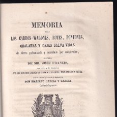 Militaria: JOSÉ FRANCIS: MEMORIA SOBRE LOS CARROS-WAGONES, BOTES, PONTONES, CHALANAS Y CAJAS SALVA-VIDAS. 1863