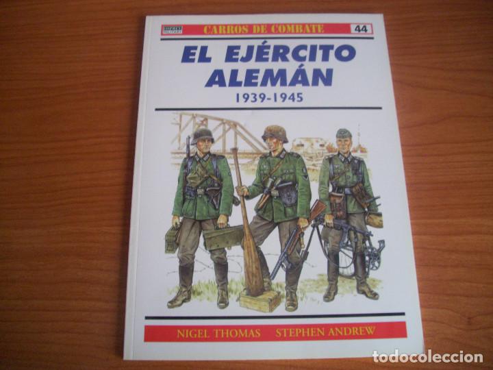 Militaria: OSPREY: CARROS DE COMBATE N&ordm; 44 - EL EJERCITO ALEMAN I ( 1939-1945 )