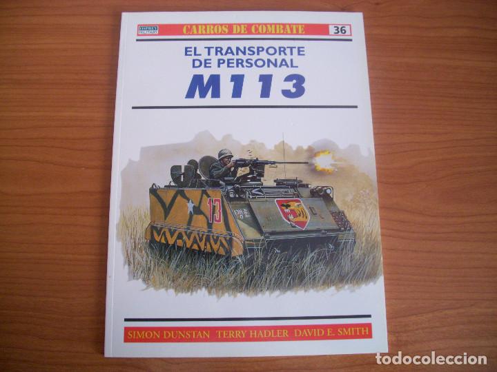 Militaria: OSPREY: CARROS DE COMBATE N&ordm; 36 - EL TRANSPORTE DE PERSONAL M-113