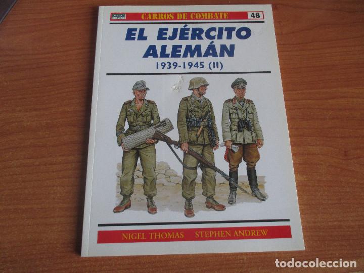 Militaria: OSPREY: CARROS DE COMBATE N&ordm; 48 - EL EJERCITO ALEMAN II ( 1939-1945 )