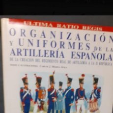 Militaria: ORGANIZACION Y UNIFORMES DE LA ARTILLERIA ESPAÑOLA. Lote 334285888