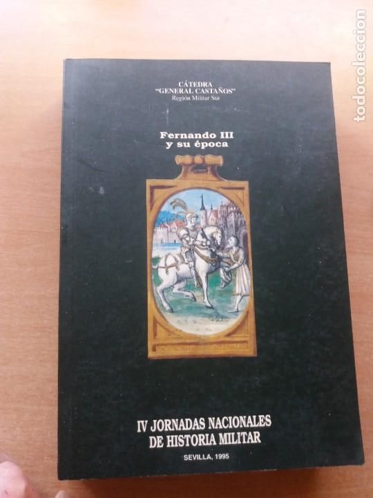 Militaria: FERNANDO III Y SU &Eacute;POCA. IV JORNADAS NACIONALES DE HISTORIA MILITAR