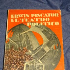 Militaria: M63 - ERWIN PISCATOR - EL TEATRO POLITICO, TRADUCCIÓN SALVADOR VILA, EDT CENIT 1930, MUY ILUSTRADO