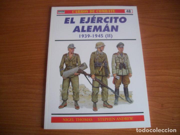 Militaria: OSPREY: CARROS DE COMBATE N&ordm; 48 - EL EJERCITO ALEMAN II ( 1939-1945 )