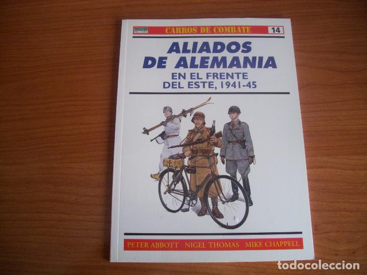Militaria: OSPREY: CARROS DE COMBATE N&ordm; 14 - ALIADOS DE ALEMANIA EN EL FRENTE DEL ESTE (1941-1945 )