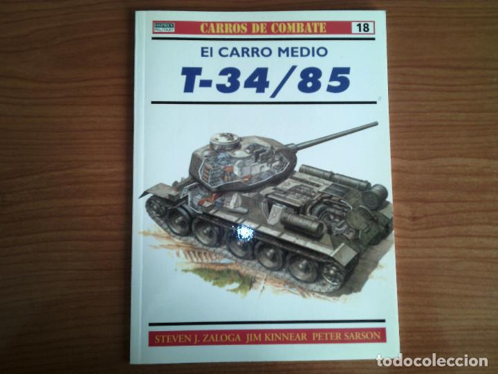 Militaria: OSPREY: CARROS DE COMBATE N&ordm; 18 - EL CARRO MEDIO T-34 / 85