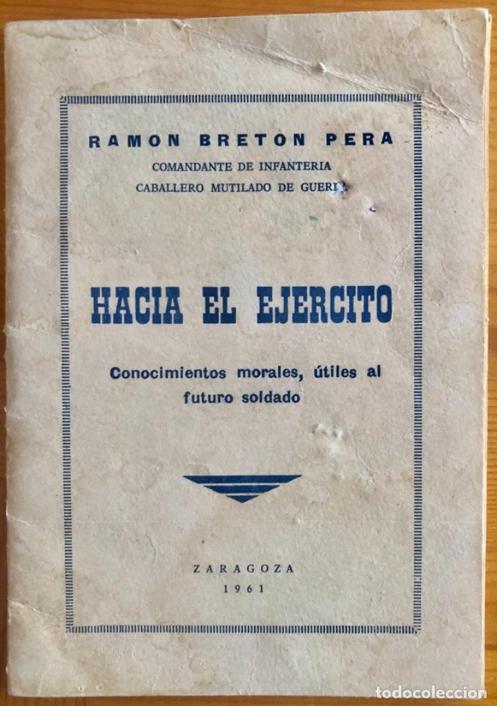 Military Antiques: HACIA EL EJERCITO- RAMON BRETON- COMANDANTE INFANTERIA- ZARAGOZA 1939