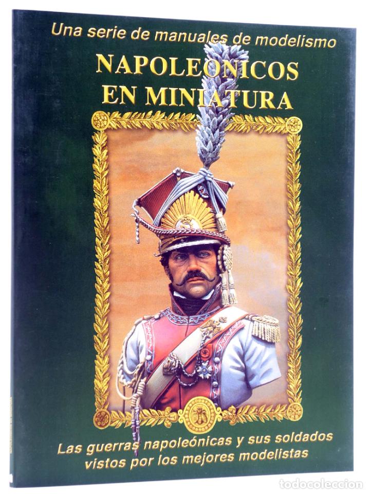 Military Antiques: NAPOLEONICOS EN MINIATURA. MANUALES DE MODELISMO (Vvaa) Andrea Press, 2005. OFRT antes 18,52E