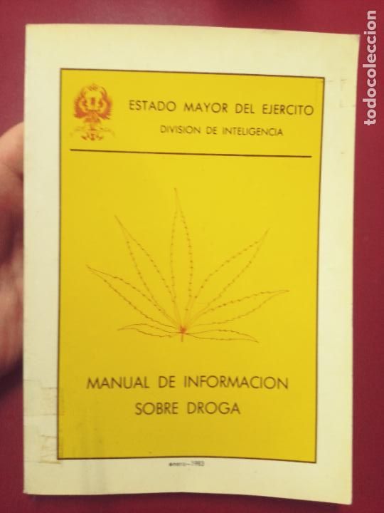Militaria: Manual de informaci&oacute;n sobre droga. Estado Mayor del Ej&eacute;rcito. Divisi&oacute;n de Inteligencia. 1983