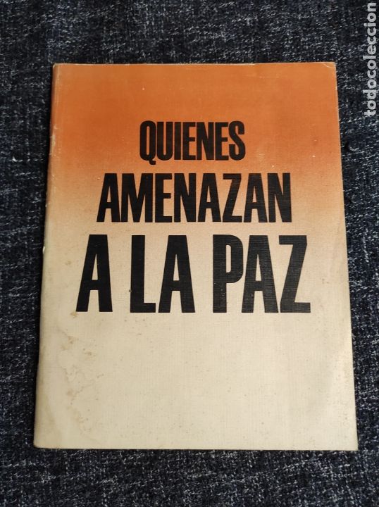 Militaria: QUIENES AMENAZAN A LA PAZ. ED. MILITAR DE MOSC&Uacute; 1982.