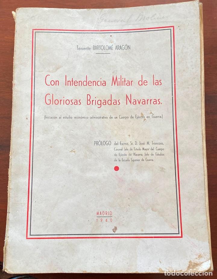 Militaria: Libro Con Intendencia Militar de las Gloriosas Brigadas Navarras, por Teniente Bartolom&eacute; Arag&oacute;n, Mad