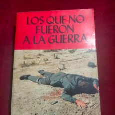 Militaria: LOS QUE NO FUERON A LA GUERRA POR KARL VON VEREITER 1978 GUERRA CIVIL