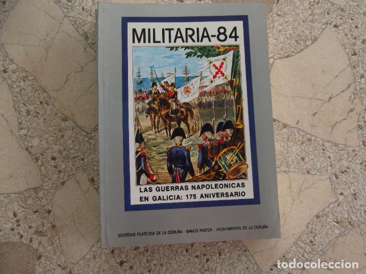 Militaria: Militaria-84, las guerras Napole&oacute;nicas en Galicia ; 175 aniversario, muy ilustrado