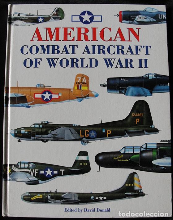 Military Antiques: AMERICAN COMBAT AIRCRAFT OF WORLD WAR II. AVIONES DE COMBATE AMERICANOS DE LA SEGUNDA GUERRA MUNDIAL