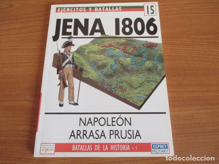 Militaria: OSPREY , EJERCITOS Y BATALLAS: N&ordm; 15 , JENA 1806