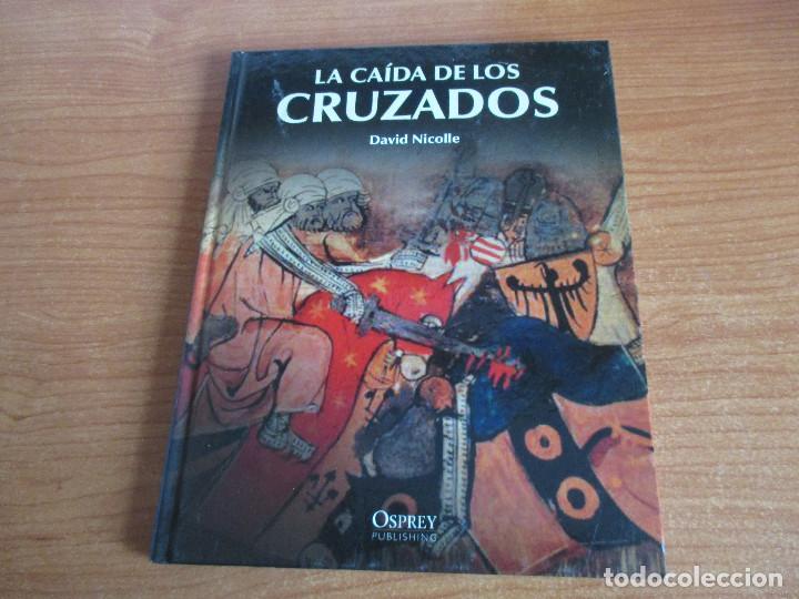 Militaria: OSPREY EDAD MEDIA: LA CAIDA DE LOS CRUZADOS