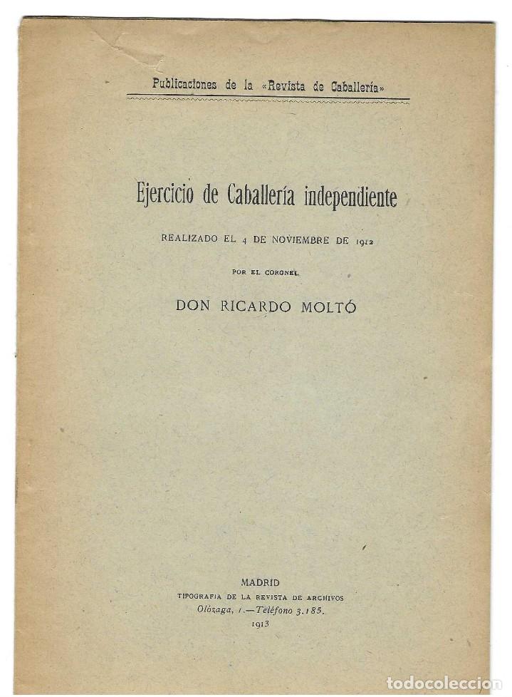 Militaria: EJERCICIO DE CABALLER&Iacute;A INDEPENDIENTE REALIZADO ... 1912 ... CORONEL D. RICARDO MOLT&Oacute;