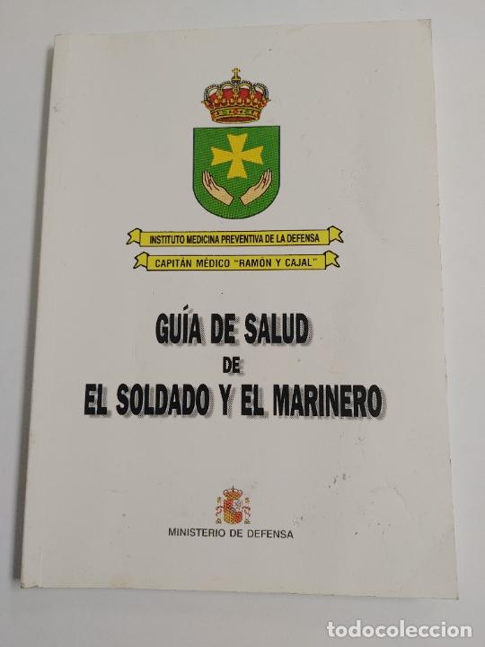 Militaria: GUIA DE SALUD DEL SOLDADO Y EL MARINERO MINISTERIO DE DEFENSA 2004