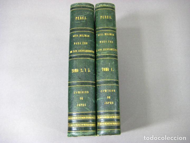 Military Antiques: GUIA DE USO MILITAR PARA LOS AYUNTAMIENTOS POR D. JOAQU&Iacute;N RODRIGUEZ PEREA EN DOS TOMOS. LEGISLACI&Oacute;N