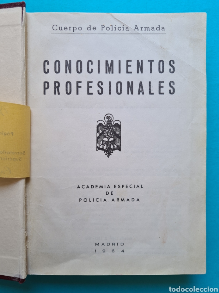 Militaria: CUERPO DE POLICIA ARMADA - CONOCIMIENTOS PROFESIONALES - MADRID 1964 - 391 PAGS.