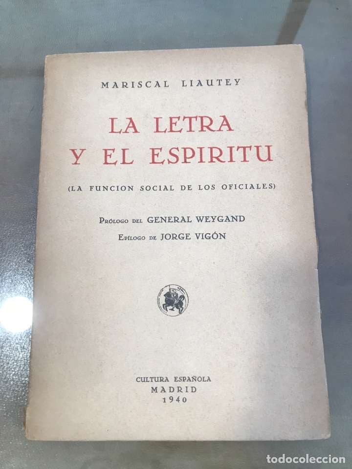 Militaria: LA LETRA Y EL ESPIRITU-FUNCION SOCIAL DE OFICIALES. Liautey,Mariscal. Ed.Cultura Espa&ntilde;ol 1940