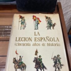 Militaria: LA LEGIÓN ESPAÑOLA, 50 AÑOS DE HISTORIA. Lote 357901590