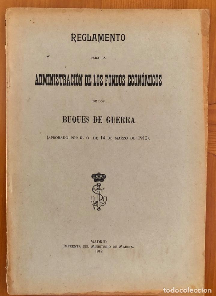 Militaria: BUQUES DE GUERRA- REGLAMENTO ADMINISTRACION- 1912