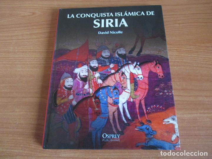 Military Antiques: OSPREY EDAD MEDIA: LA CONQUISTA ISLAMICA DE SIRIA