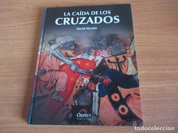 Militaria: OSPREY EDAD MEDIA: LA CAIDA DE LOS CRUZADOS