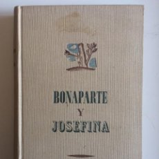 Militaria: LIBRO BONAPARTE Y JOSEFINA 226 PAJINAS EDIC. 1943. Lote 359967245