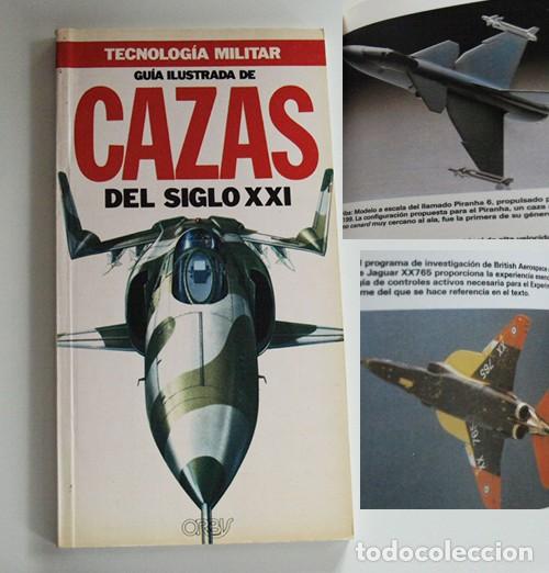 Militaria: GU&Iacute;A ILUSTRADA DE CAZAS DEL SIGLO XXI LIBRO TECNOLOG&Iacute;A MILITAR AVIONES EJ&Eacute;RCITO AVI&Oacute;N ACE F16 ORBIS