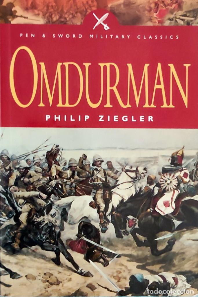Militaria: OMDURMAN / PHILIP ZIEGLER. YORKSHIRE : PEN & SWORD BOOKS LIMITED, 2003.