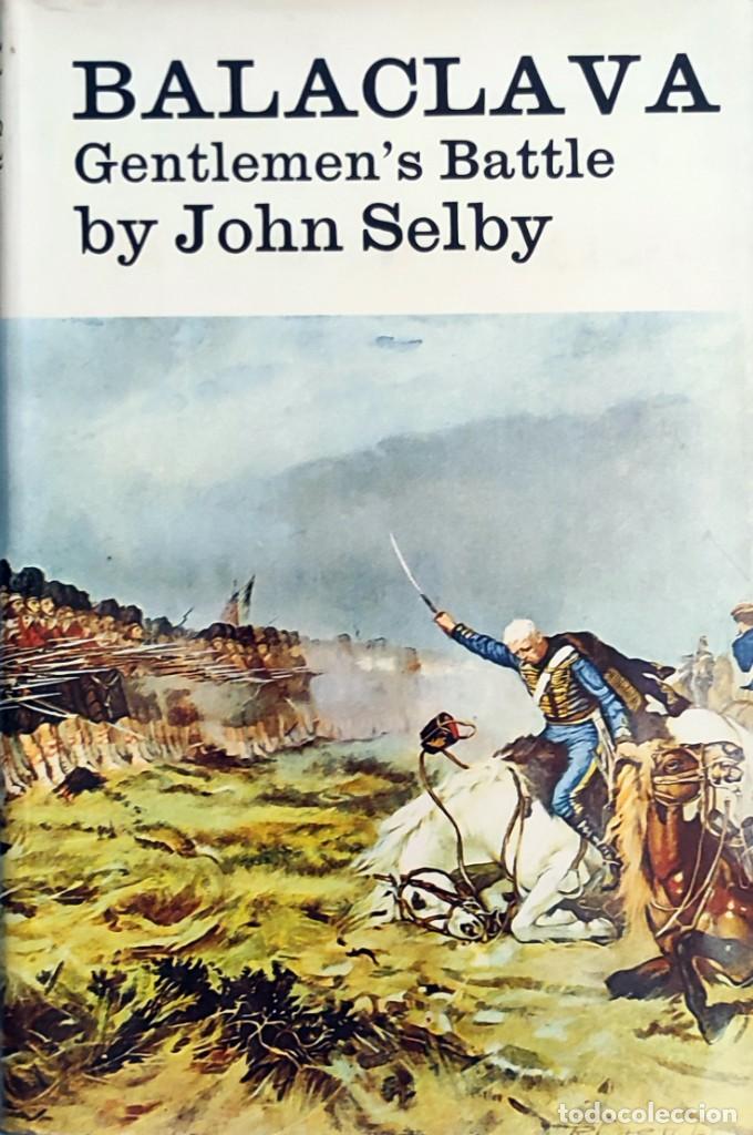 Militaria: BALACLAVA: GENTLEMAN'S BATTLE / BY JOHN SELBY. NEW YORK : ATHENEUM, 1970.