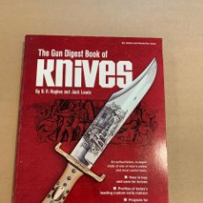 Militaria: B.R. HUGHES / JACK LEWIS: THE GUN DIGEST BOOK OF KNIVES / ARMAS / CUCHILLOS / PUÑALES / NAVAJAS. Lote 363827665
