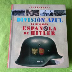 Militaria: CARLOS CABALLERO: DIVISIÓN AZUL LA DIVISIÓN ESPAÑOLA DE HITLER - (ED. TIKAL, 2010). Lote 366800246