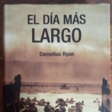 Militaria: EL DÍA MÁS LARGO (INÉDITA, 2004) - CORNELIUS RYAN