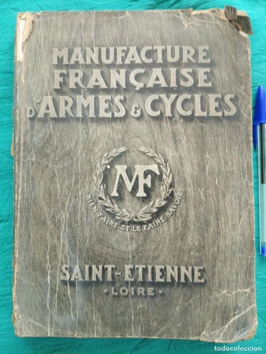 Militaria: Antiguo libro catalogo MANUFACTURE FRAN&Ccedil;AISE D&acute;ARMES & CYCLES. Saint-Etienne - Loire.