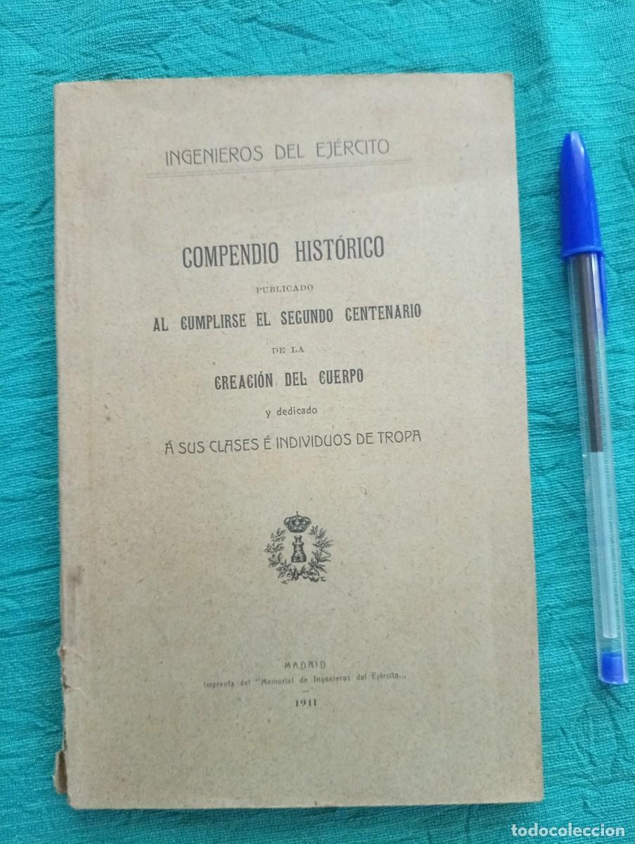 Militaria: Antiguo libro INGENIEROS DEL EJERCITO Compendio Hist&oacute;rico al cumplirse el segundo centenario...1911