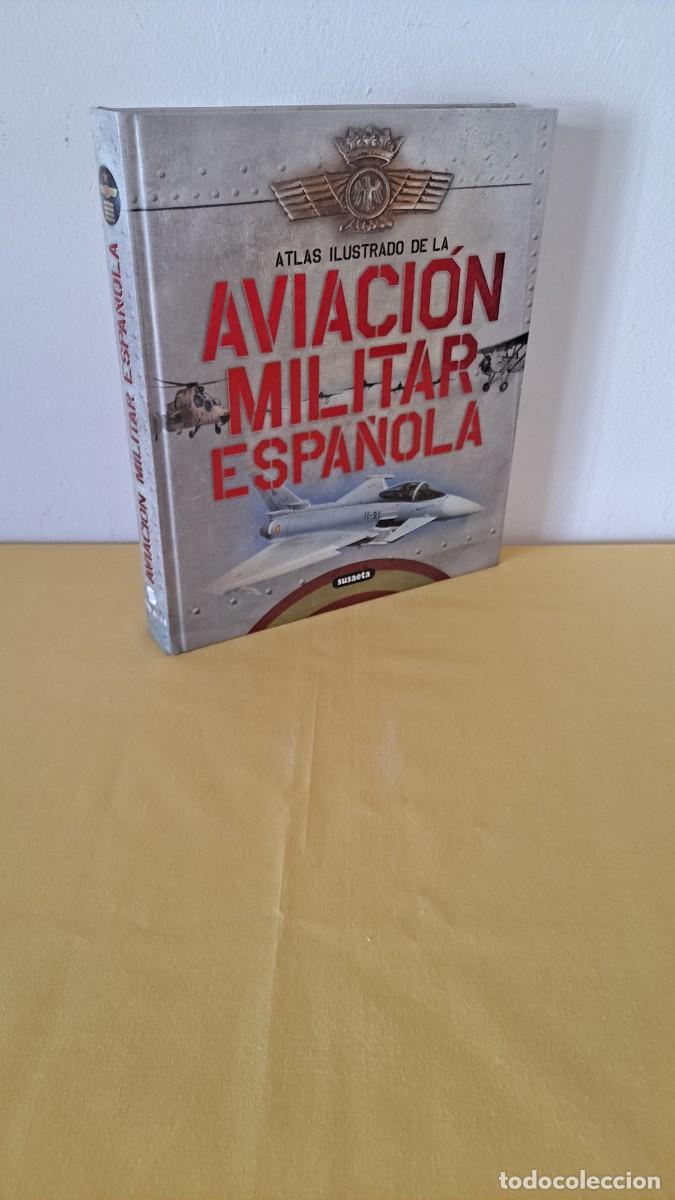Militaria: RAFAEL ANGEL PERMUY Y JOSE LUIS GONZALEZ - ATLAS ILUSTRADO DE LA AVIACI&Oacute;N MILITAR - SUSAETA