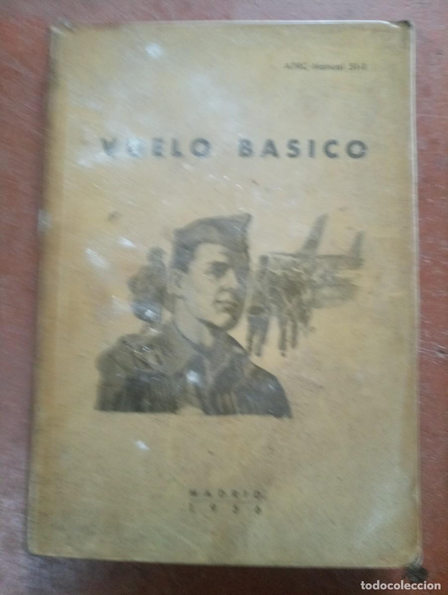 Militaria: Antiguo libro VUELO BASICO ATRC Manual 51-1 Madrid 1956. Aviacion.