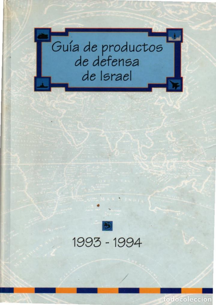 Militaria: GUIA DE PRODUCTOS DE DEFENSA DE ISRAEL, 1993-1994. ESTADO DE ISRAEL, SIBAT MINISTERIO DE DEFENSA