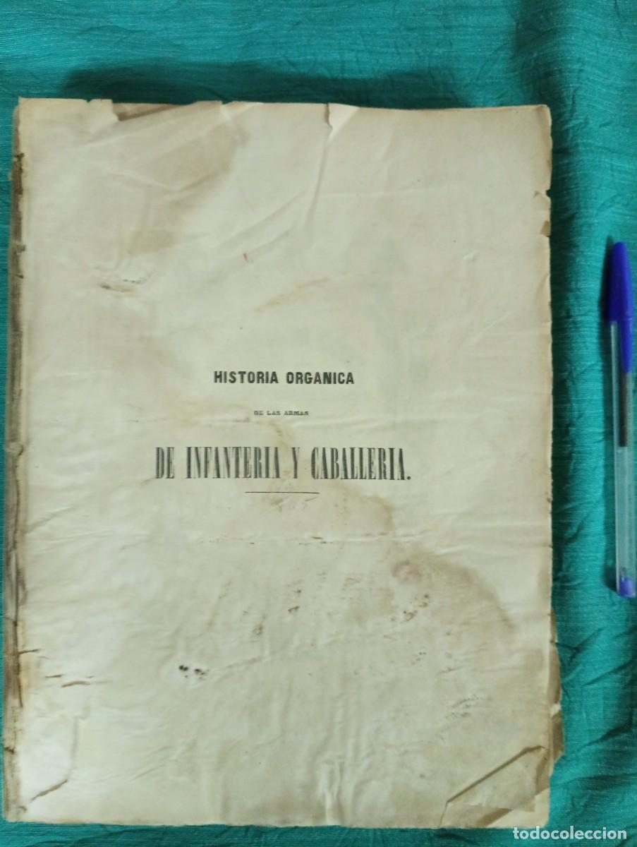 Militaria: Antiguo libro HISTORIA ORGANICA de las Armas de Infanter&iacute;a y Caballer&iacute;a Espa&ntilde;olas. Madrid 1853.