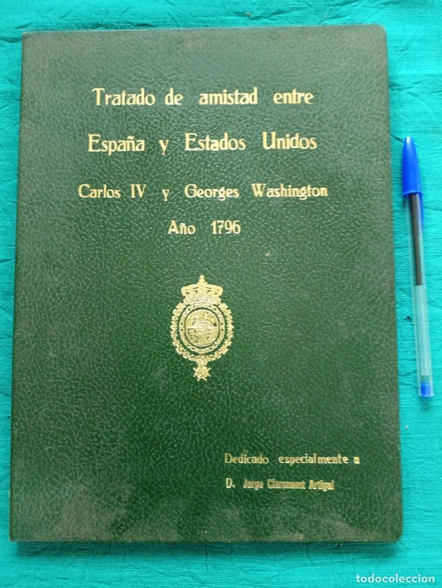 Militaria: Libro Tratado de amistad entre Espa&ntilde;a y Estados Unidos. Carlos IV y Georges Washington a&ntilde;o 1796
