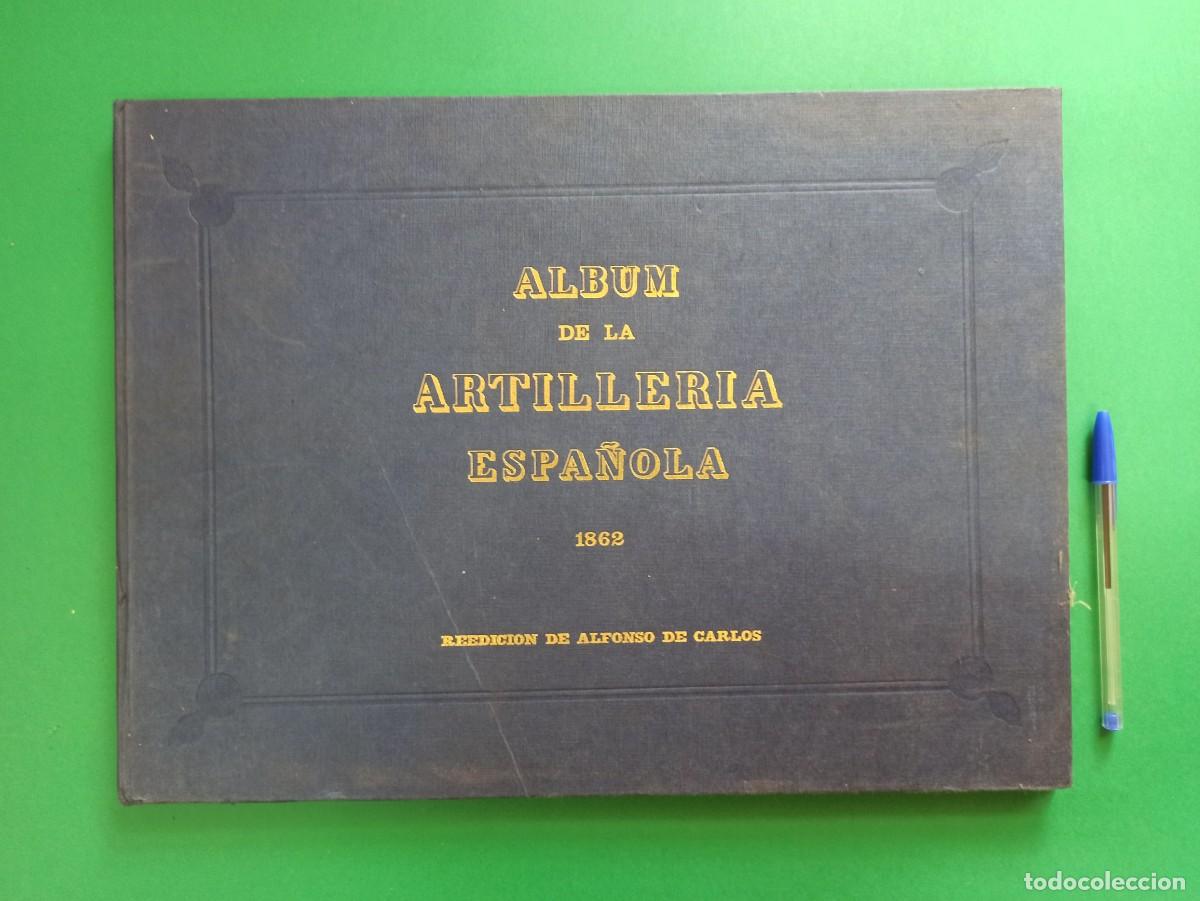 Militaria: Antiguo album de laminas de la Artilleria Espa&ntilde;ola. Reedici&oacute;n 1972. 3000 ejemplares.