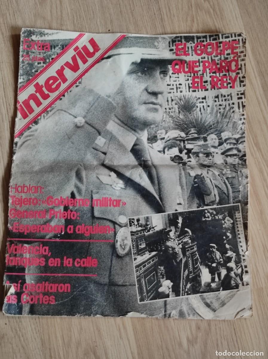 Militaria: ANTIGUO EXTRA DE INTERVIU, EL GOLPE QUE PARO EL REY, SOBRE EL GOLPE DE ESTADO