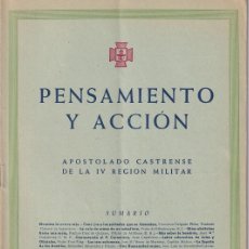 Militaria: PENSAMIENTO Y ACCIÓN - AÑO VII ABRIL 1956 Nº 67 / APOSTOLADO CASTRENSE DE LA IV REGIÓN MILITAR. Lote 379720689