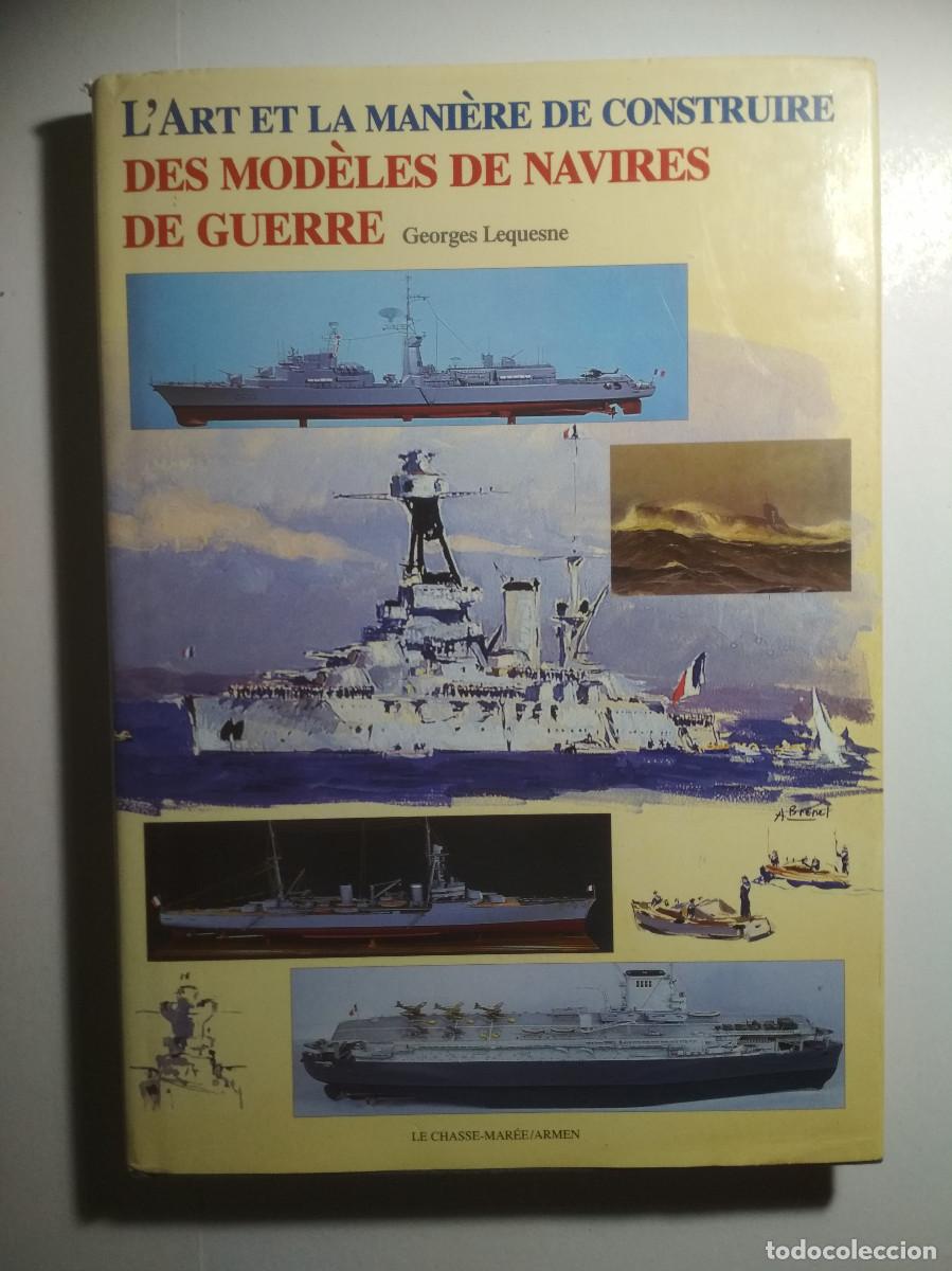 Militaria: Des modeles des navires de guerre - construcci&oacute;n naval
